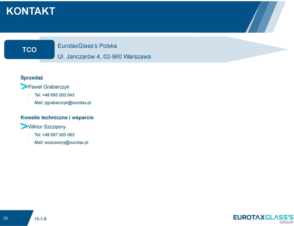 +48 693 003 043 Mail: pgrabarczyk@eurotax.
