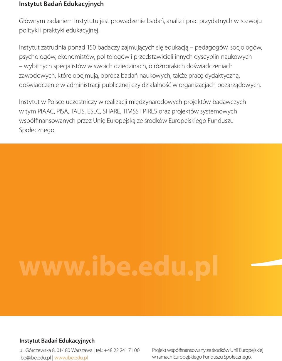 dziedzinach, o różnorakich doświadczeniach zawodowych, które obejmują, oprócz badań naukowych, także pracę dydaktyczną, doświadczenie w administracji publicznej czy działalność w organizacjach