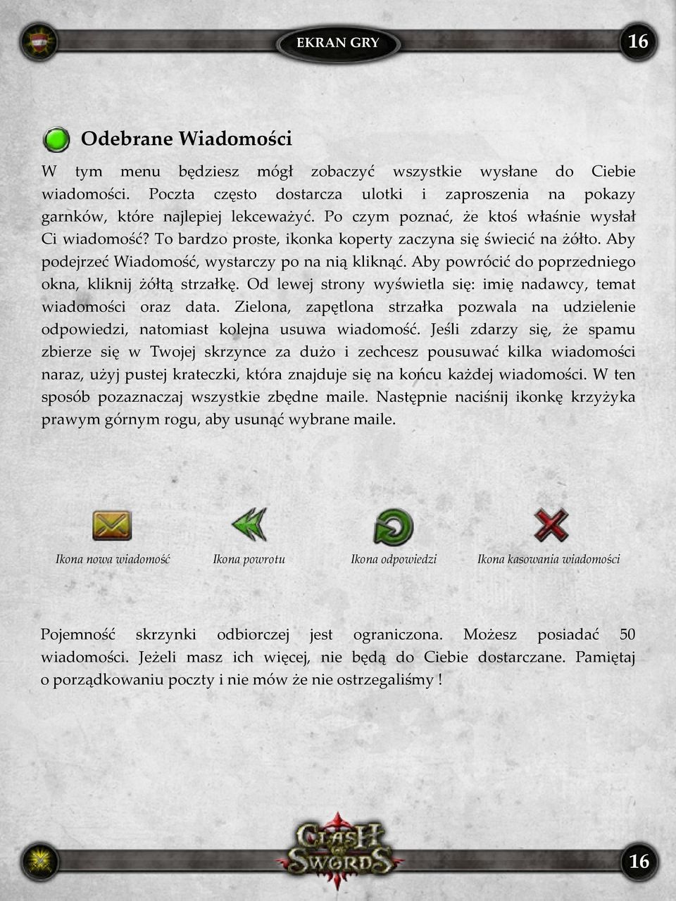 Aby powrócić do poprzedniego okna, kliknij żółtą strzałkę. Od lewej strony wyświetla się: imię nadawcy, temat wiadomości oraz data.