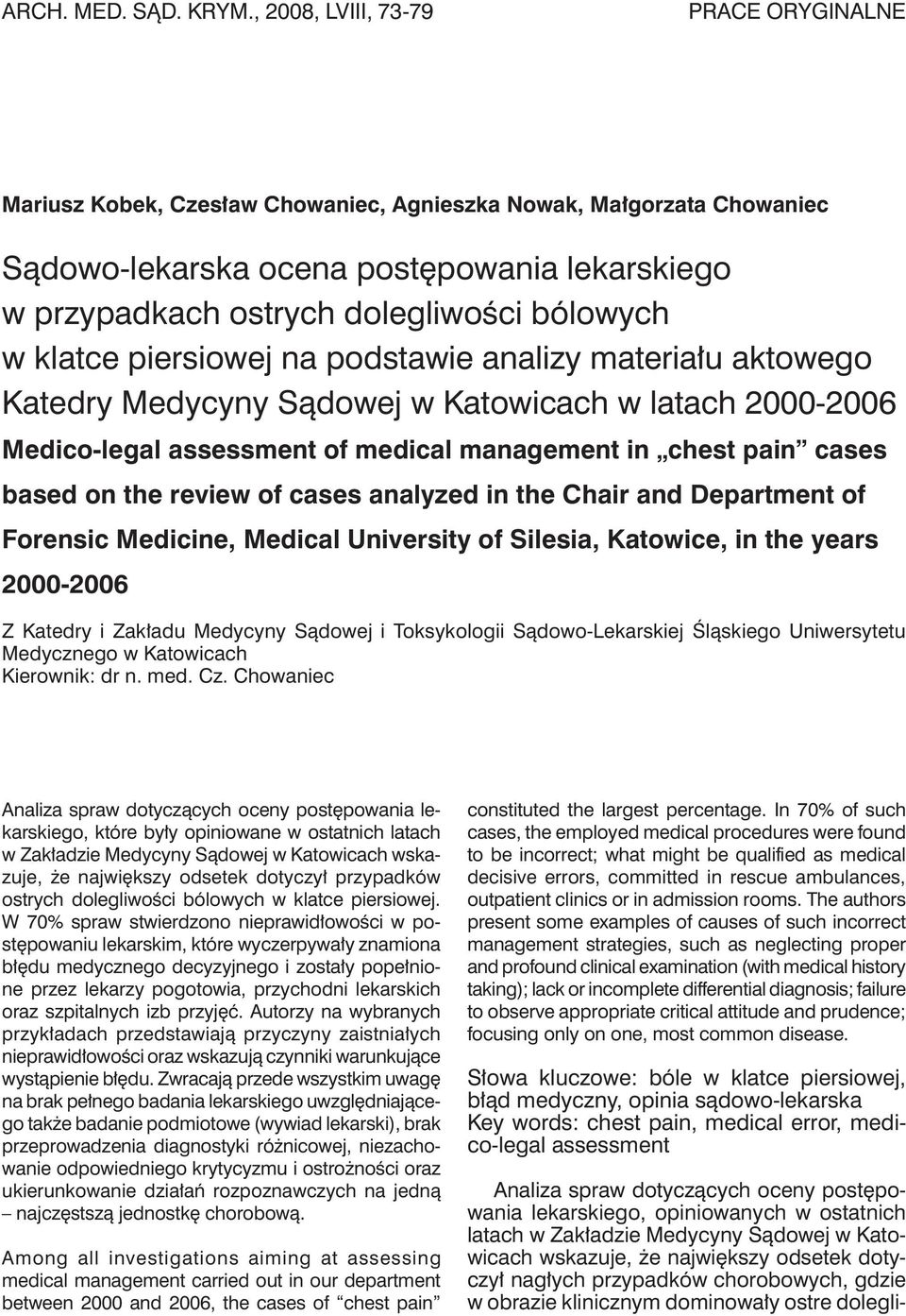 bólowych w klatce piersiowej na podstawie analizy materiału aktowego Katedry Medycyny Sądowej w Katowicach w latach 2000-2006 Medico-legal assessment of medical management in chest pain cases based