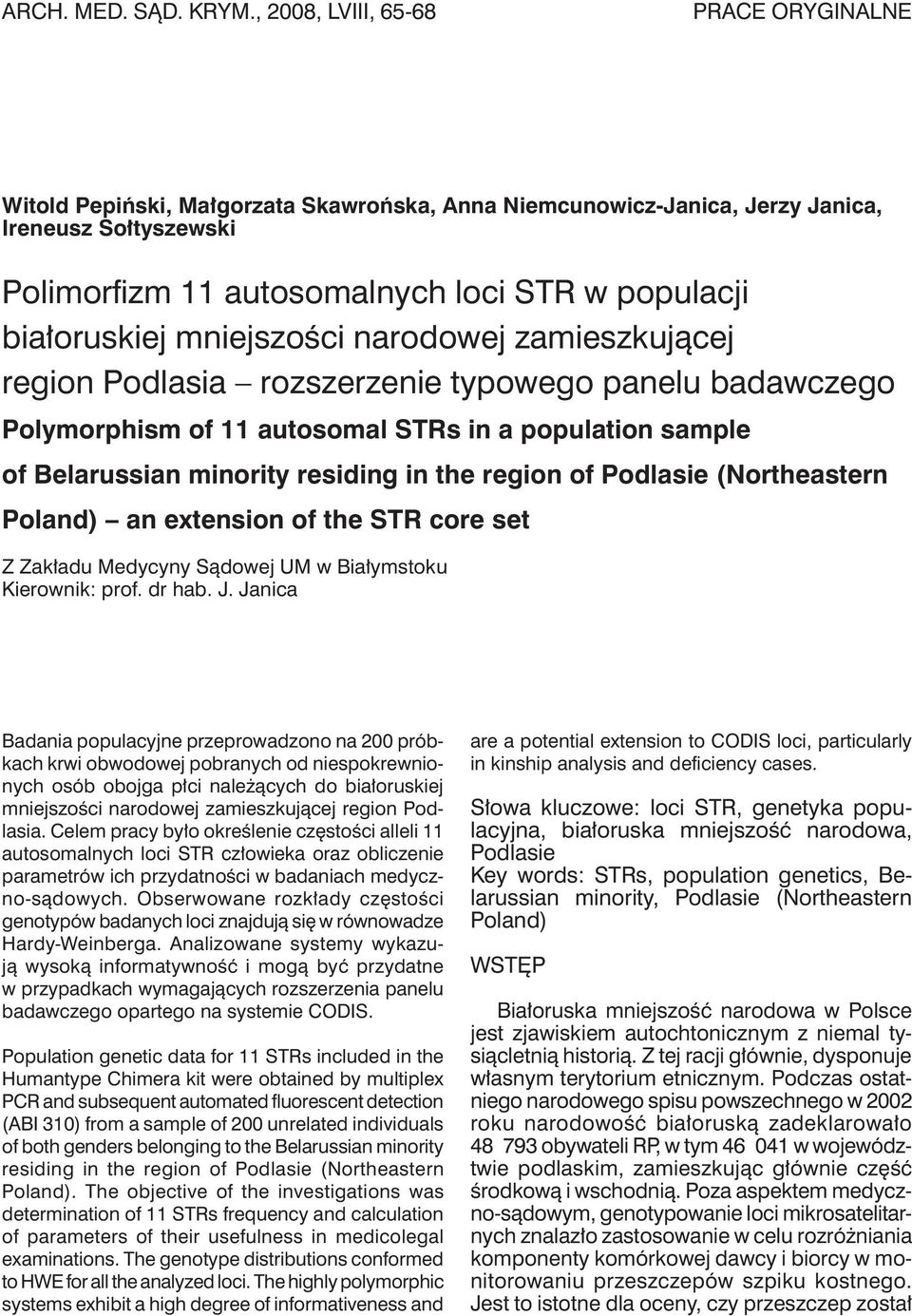 białoruskiej mniejszości narodowej zamieszkującej region Podlasia rozszerzenie typowego panelu badawczego Polymorphism of 11 autosomal STRs in a population sample of Belarussian minority residing in