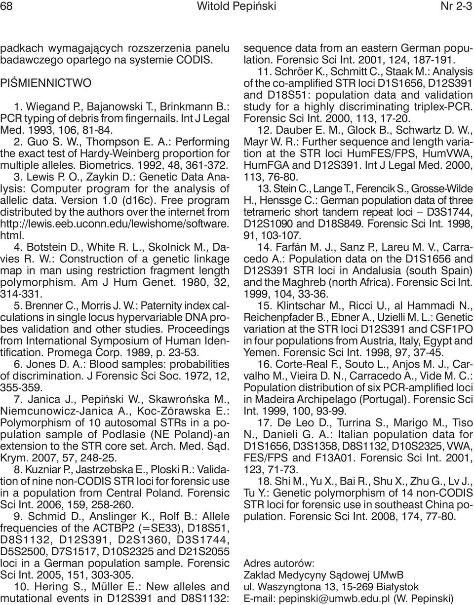 1992, 48, 361-372. 3. Lewis P. O., Zaykin D.: Genetic Data Analysis: Computer program for the analysis of allelic data. Version 1.0 (d16c).