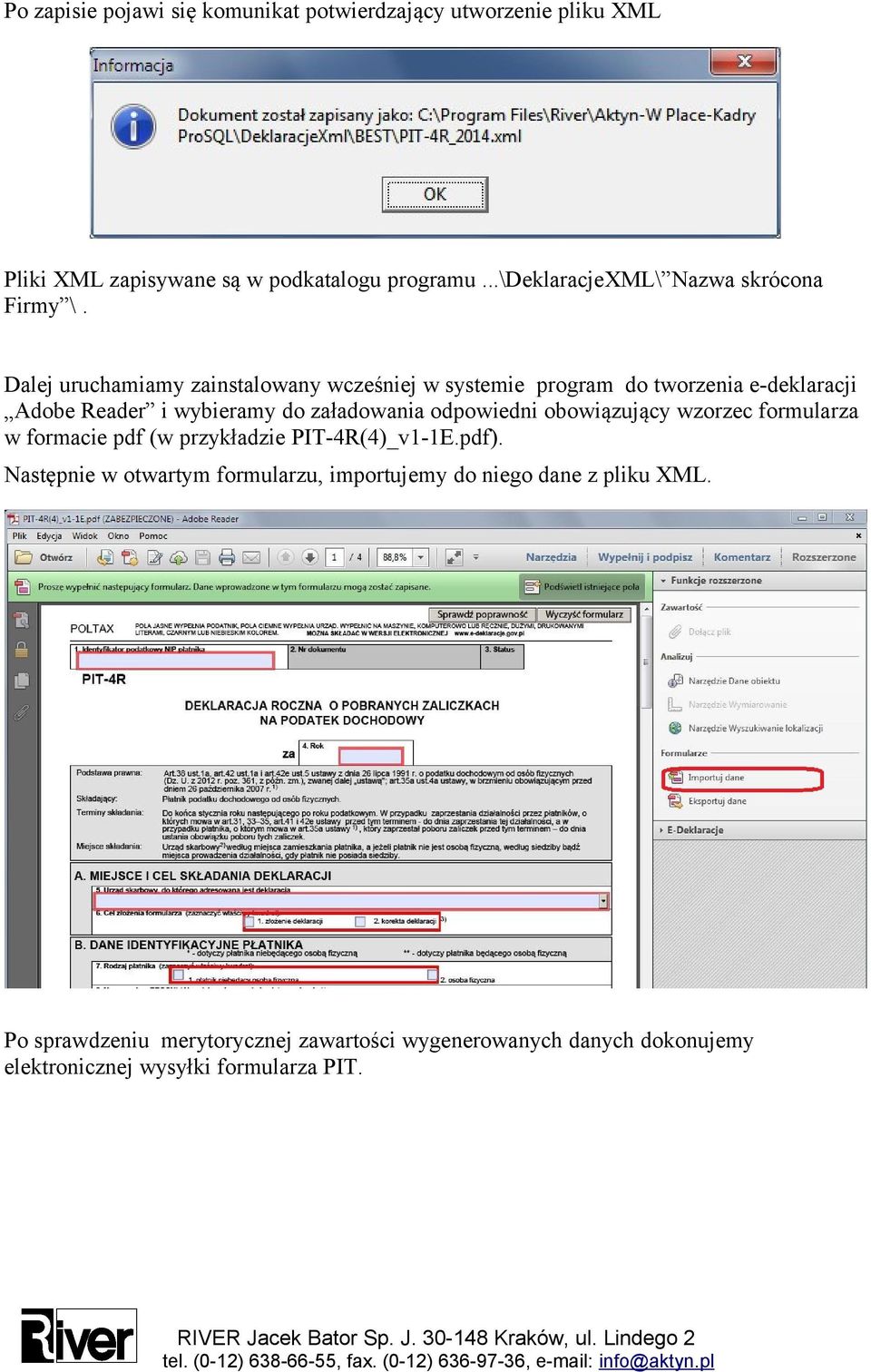 Dalej uruchamiamy zainstalowany wcześniej w systemie program do tworzenia e-deklaracji Adobe Reader i wybieramy do załadowania odpowiedni