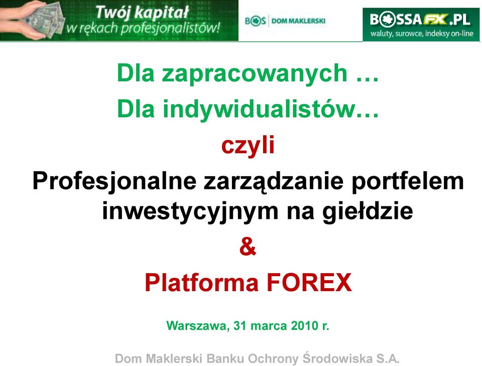 inwestycyjnym na giełdzie & Platforma FOREX