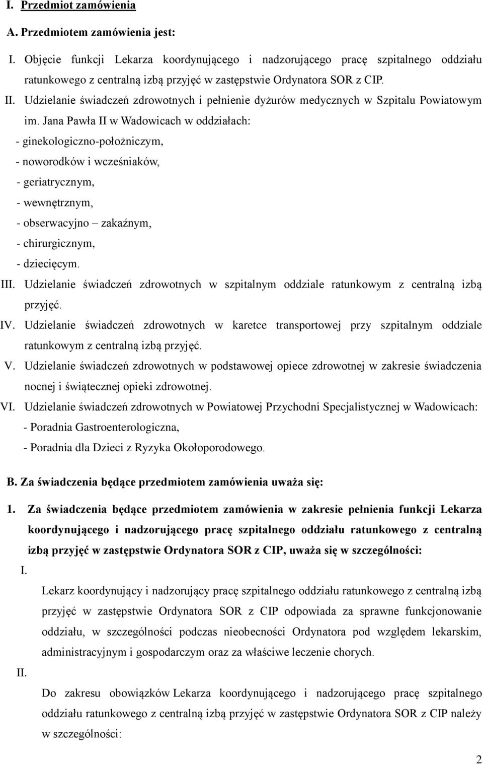 Udzielanie świadczeń zdrowotnych i pełnienie dyżurów medycznych w Szpitalu Powiatowym im.