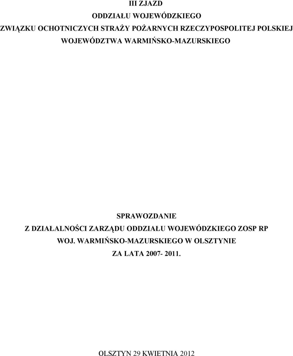 SPRAWOZDANIE Z DZIAŁALNOŚCI ZARZĄDU ODDZIAŁU WOJEWÓDZKIEGO ZOSP RP
