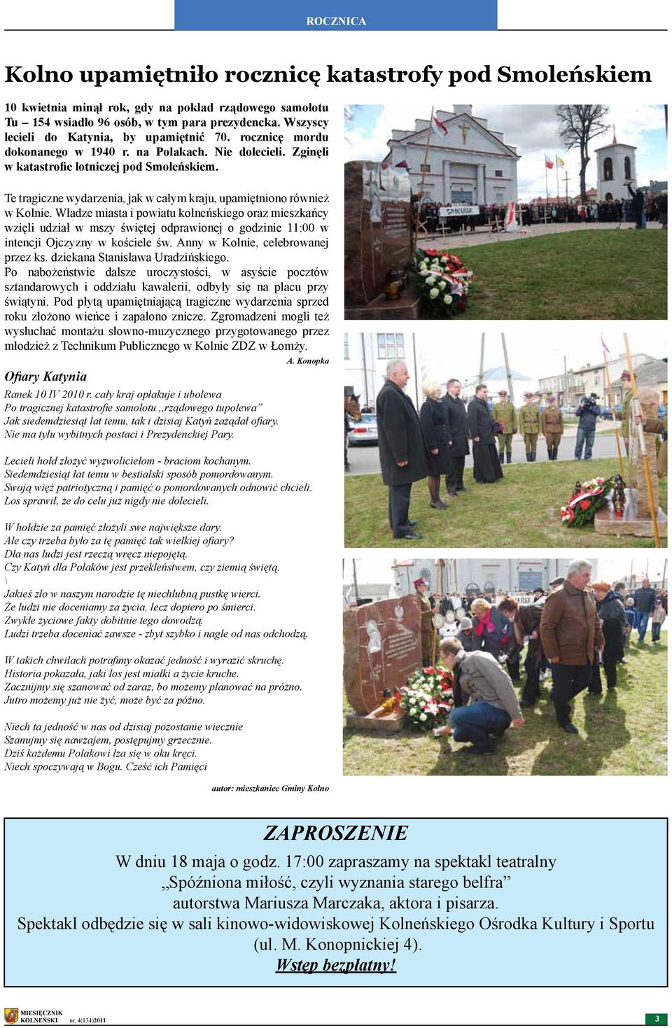 Te tragiczne wydarzenia, jak w całym kraju, upamiętniono również w Kolnie.