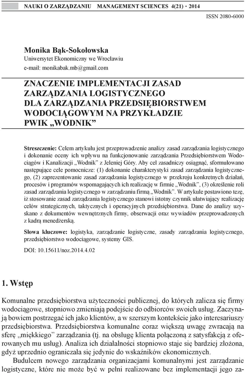 zarządzania logistycznego i dokonanie oceny ich wpływu na funkcjonowanie zarządzania Przedsiębiorstwem Wodociągów i Kanalizacji Wodnik z Jeleniej Góry.