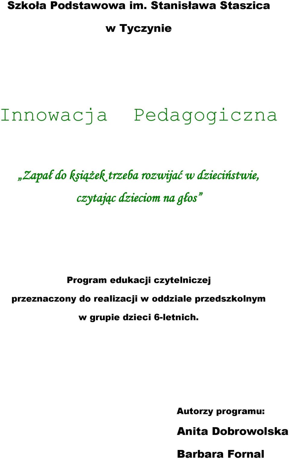 rozwijać w dzieciństwie, czytając dzieciom na głos Program edukacji