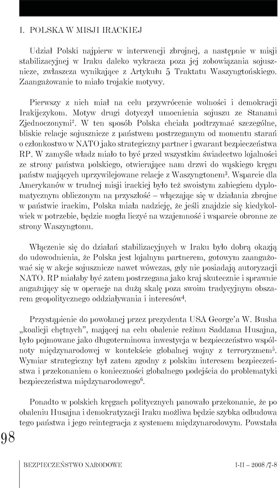 Motyw drugi dotyczył umocnienia sojuszu ze Stanami Zjednoczonymi 2.
