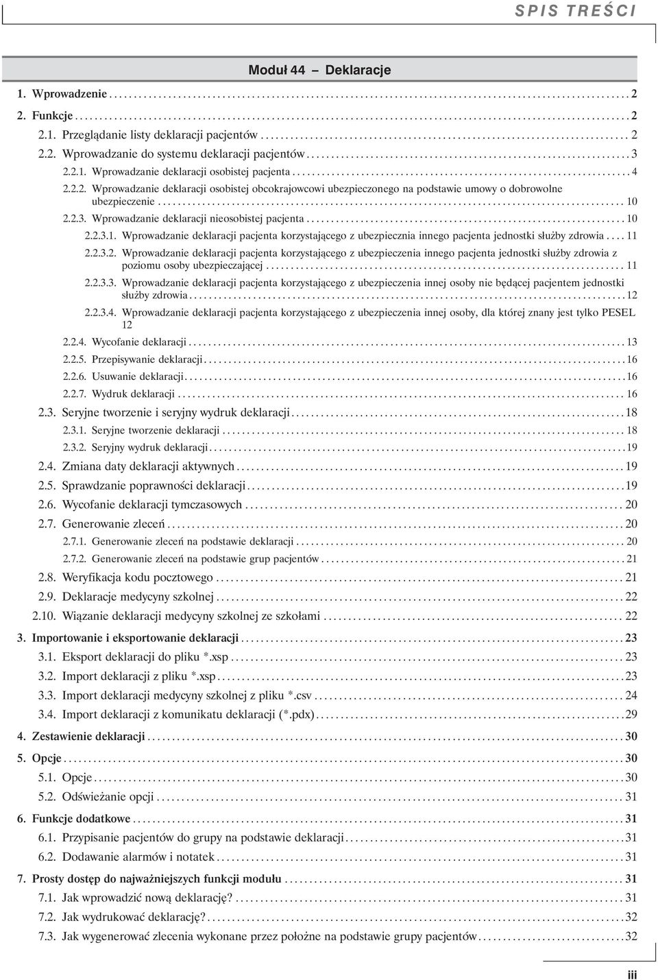 Wprowadzanie deklaracji osobistej pacjenta..................................................................... 4 2.