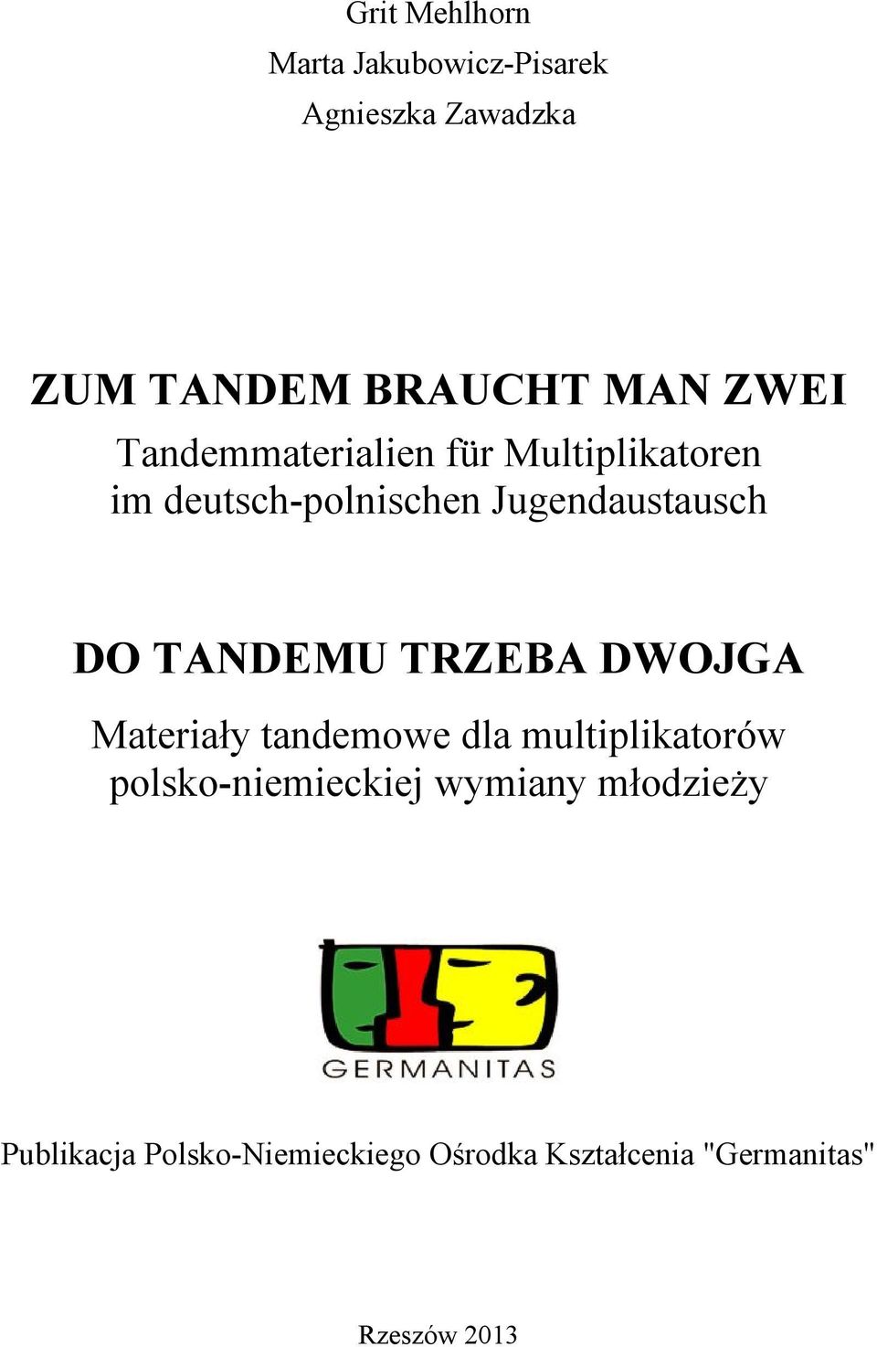 TANDEMU TRZEBA DWOJGA Materiały tandemowe dla multiplikatorów polsko-niemieckiej