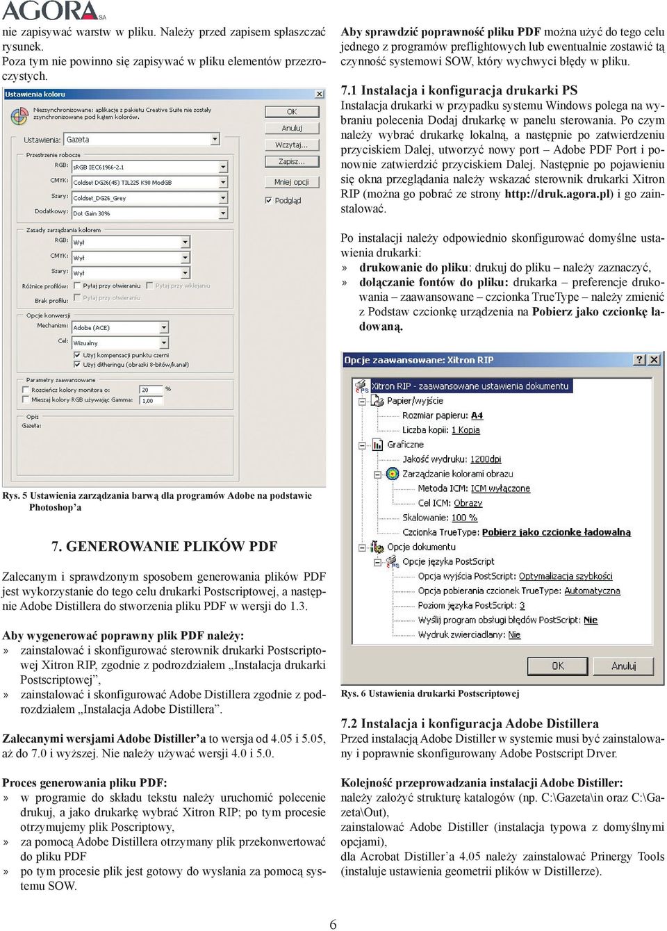 1 Instalacja i konfiguracja drukarki PS Instalacja drukarki w przypadku systemu Windows polega na wybraniu polecenia Dodaj drukarkę w panelu sterowania.