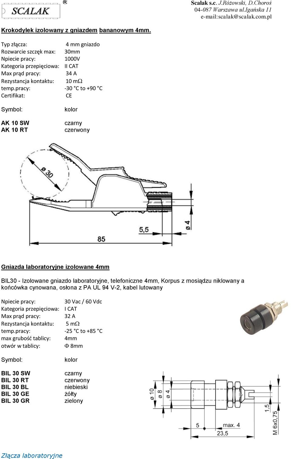 +90 C Certifikat: CE AK 10 SW AK 10 RT Gniazda laboratoryjne izolowane 4mm BIL30 - Izolowane gniazdo laboratoryjne, telefoniczne 4mm, Korpus z mosiądzu niklowany