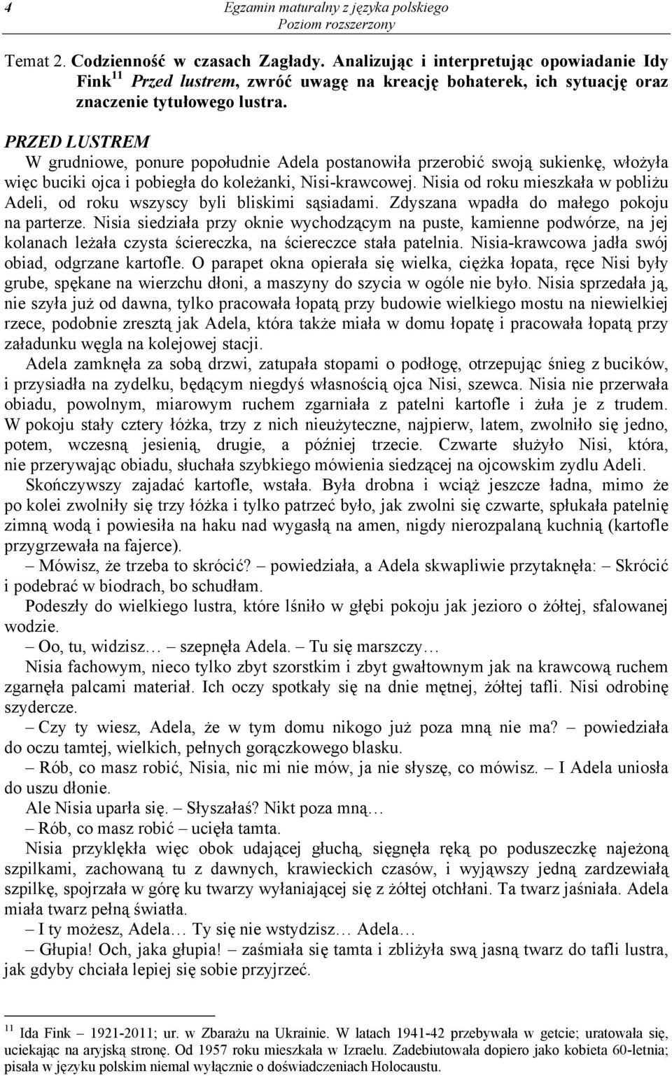 PRZED LUSTREM W grudniowe, ponure popołudnie Adela postanowiła przerobić swoją sukienkę, włożyła więc buciki ojca i pobiegła do koleżanki, Nisi-krawcowej.