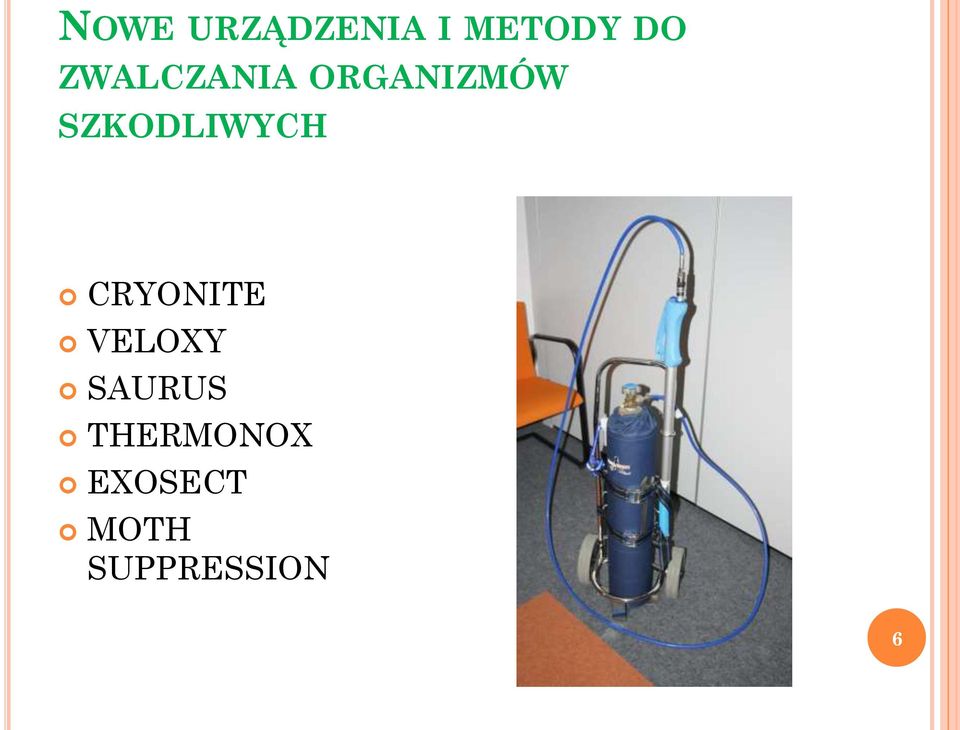 SZKODLIWYCH CRYONITE VELOXY