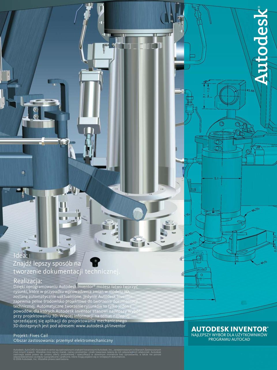 Jedynie Autodesk Inventor zapewnia pełne środowisko projektowe do tworzenia dokumentacji technicznej.