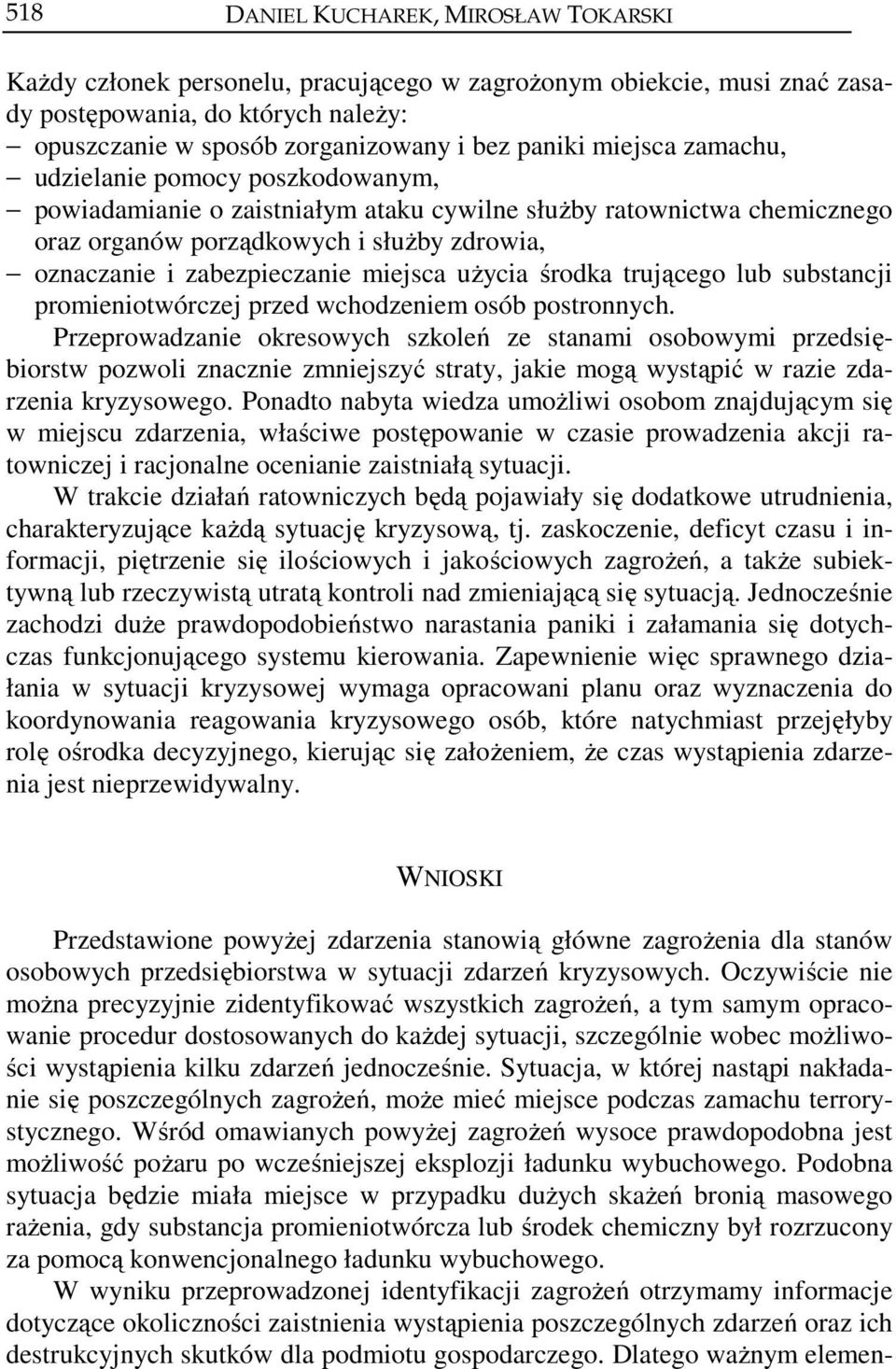 miejsca użycia środka trującego lub substancji promieniotwórczej przed wchodzeniem osób postronnych.