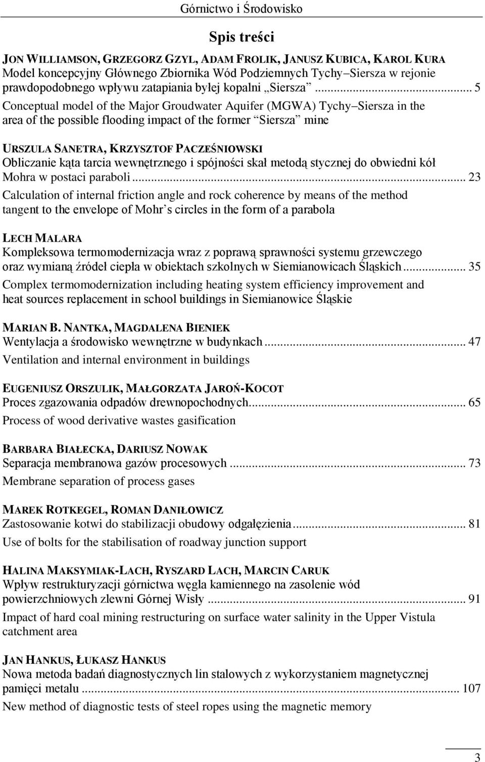 .. 5 Conceptual model of the Major Groudwater Aquifer (MGWA) Tychy Siersza in the area of the possible flooding impact of the former Siersza mine URSZULA SANETRA, KRZYSZTOF PACZEŚNIOWSKI Obliczanie