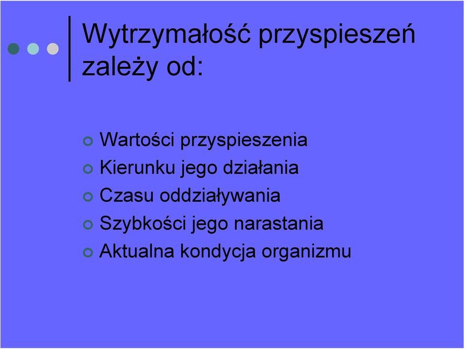 działania Czasu oddziaływania Szybkości