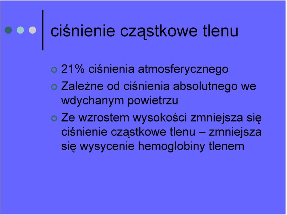 wdychanym powietrzu Ze wzrostem wysokości zmniejsza