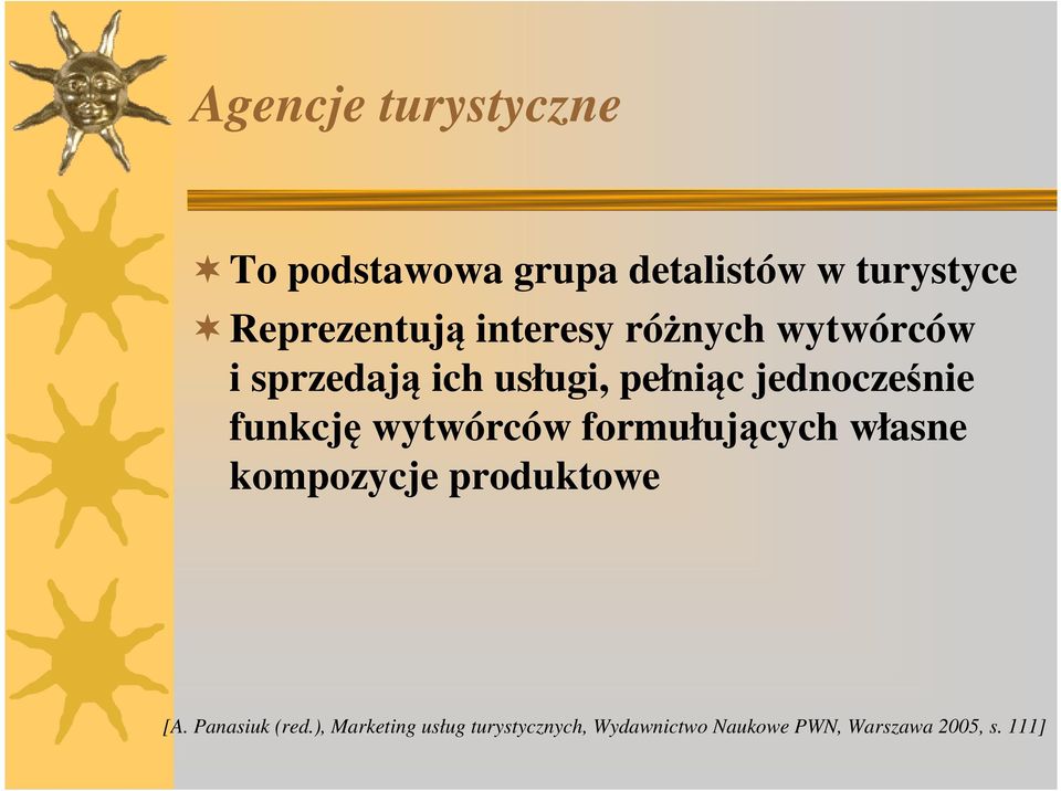 funkcję wytwórców formułujących własne kompozycje produktowe [A.