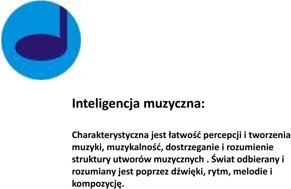 rozumienie struktury utworów muzycznych.