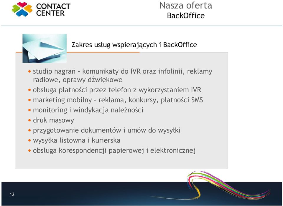 marketing mobilny reklama, konkursy, płatności SMS monitoring i windykacja naleŝności druk masowy