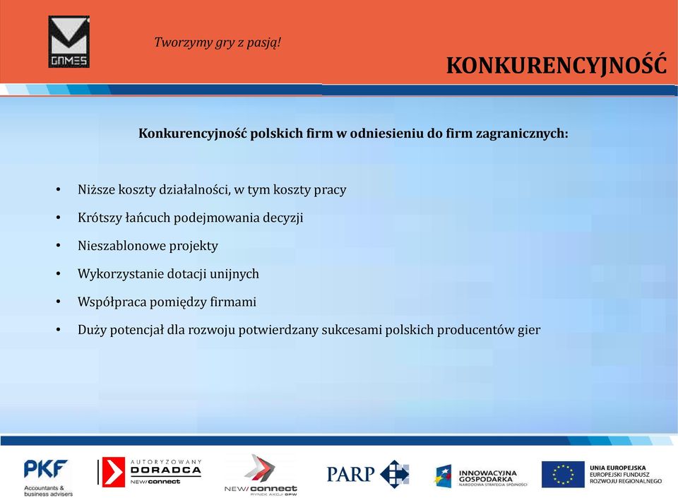 podejmowania decyzji Nieszablonowe projekty Wykorzystanie dotacji unijnych