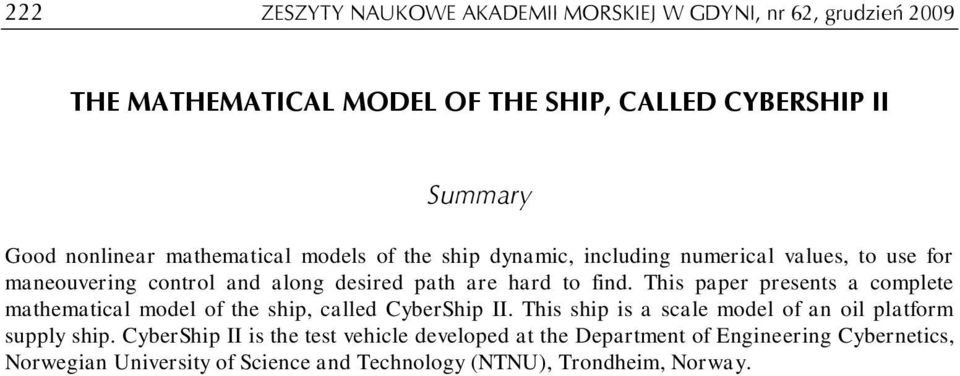 pesents a complete mathematcal model of the shp, called CybeShp II Ths shp s a scale model of an ol platfom spply shp CybeShp