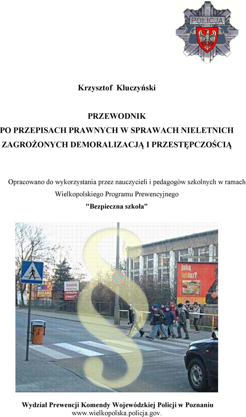 nauczycieli i pedagogów szkolnych w ramach Wielkopolskiego Programu Prewencyjnego