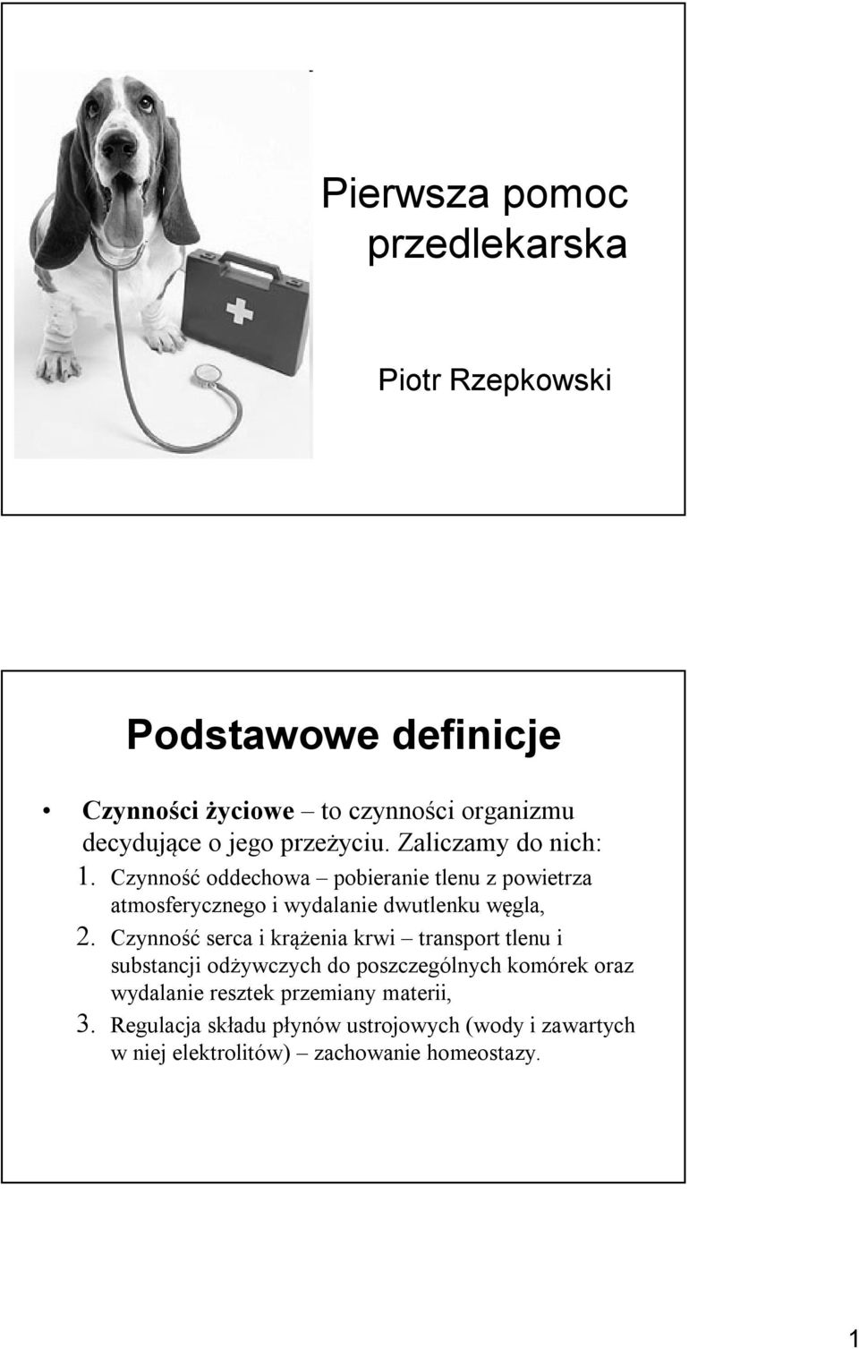 Czynność oddechowa pobieranie tlenu z powietrza atmosferycznego i wydalanie dwutlenku węgla, 2.