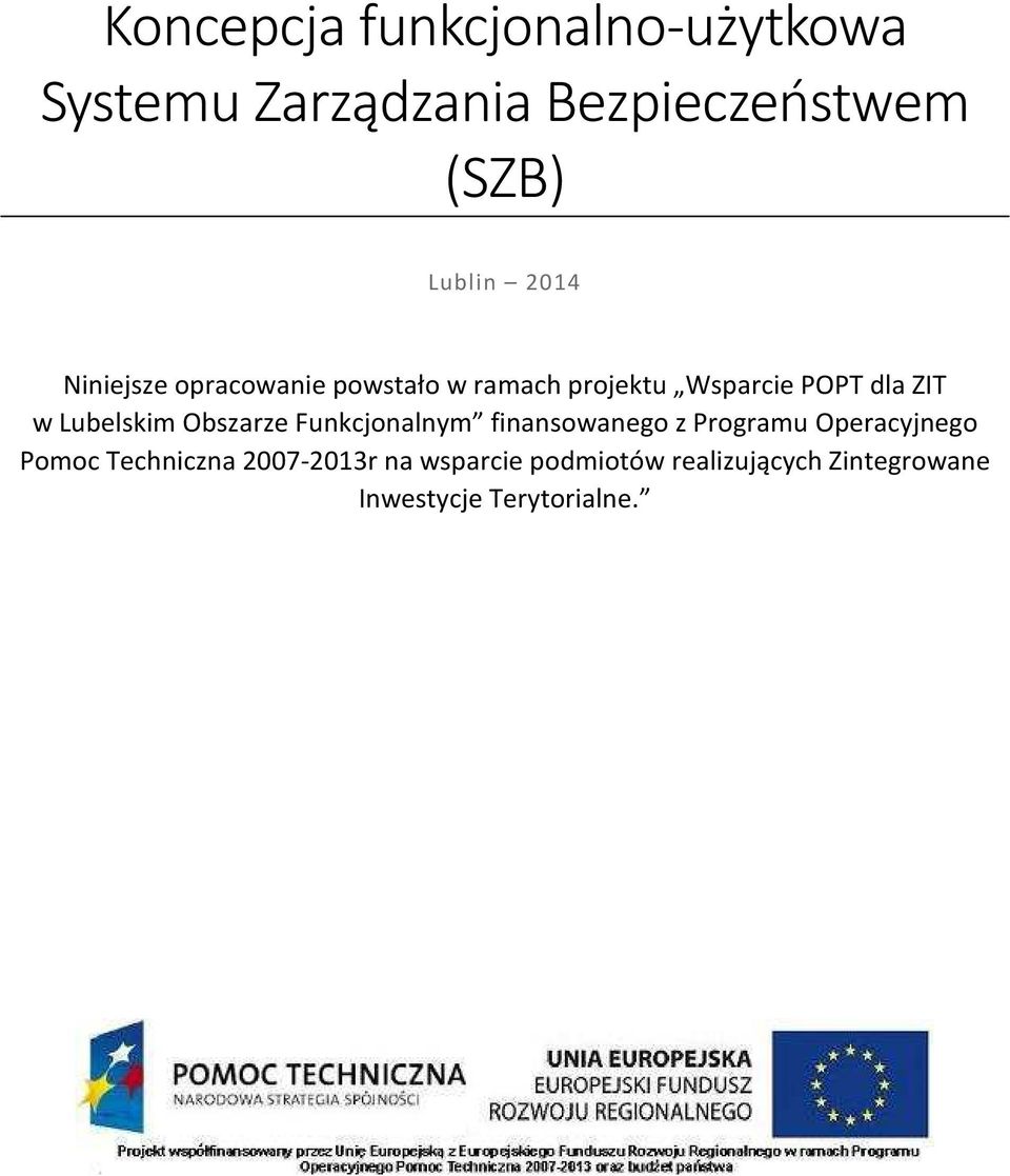 Lubelskim Obszarze Funkcjonalnym finansowanego z Programu Operacyjnego Pomoc