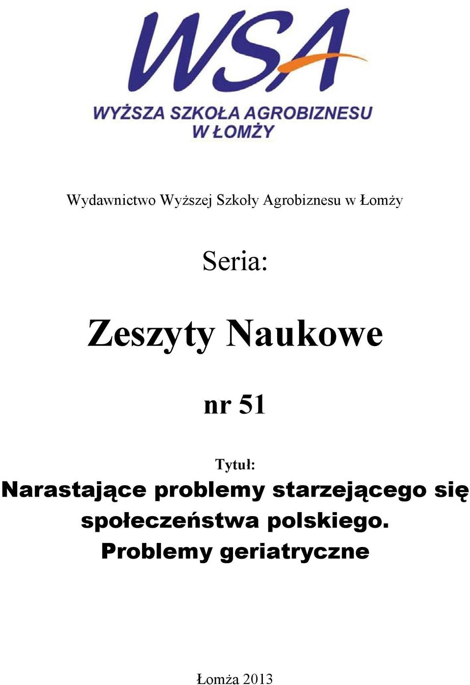 Narastające problemy starzejącego się