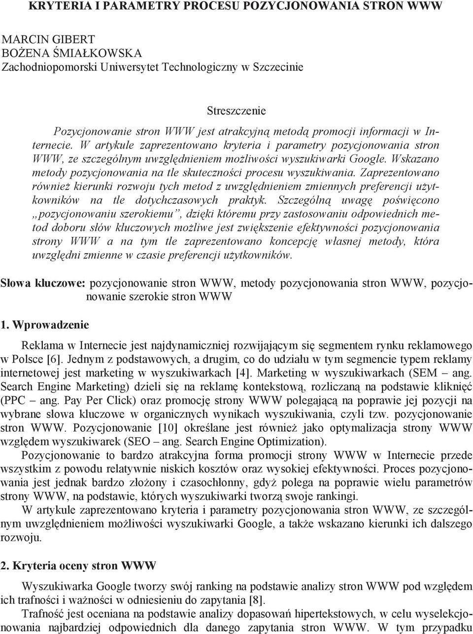 Wskazano metody pozycjonowania na tle skuteczno ci procesu wyszukiwania.