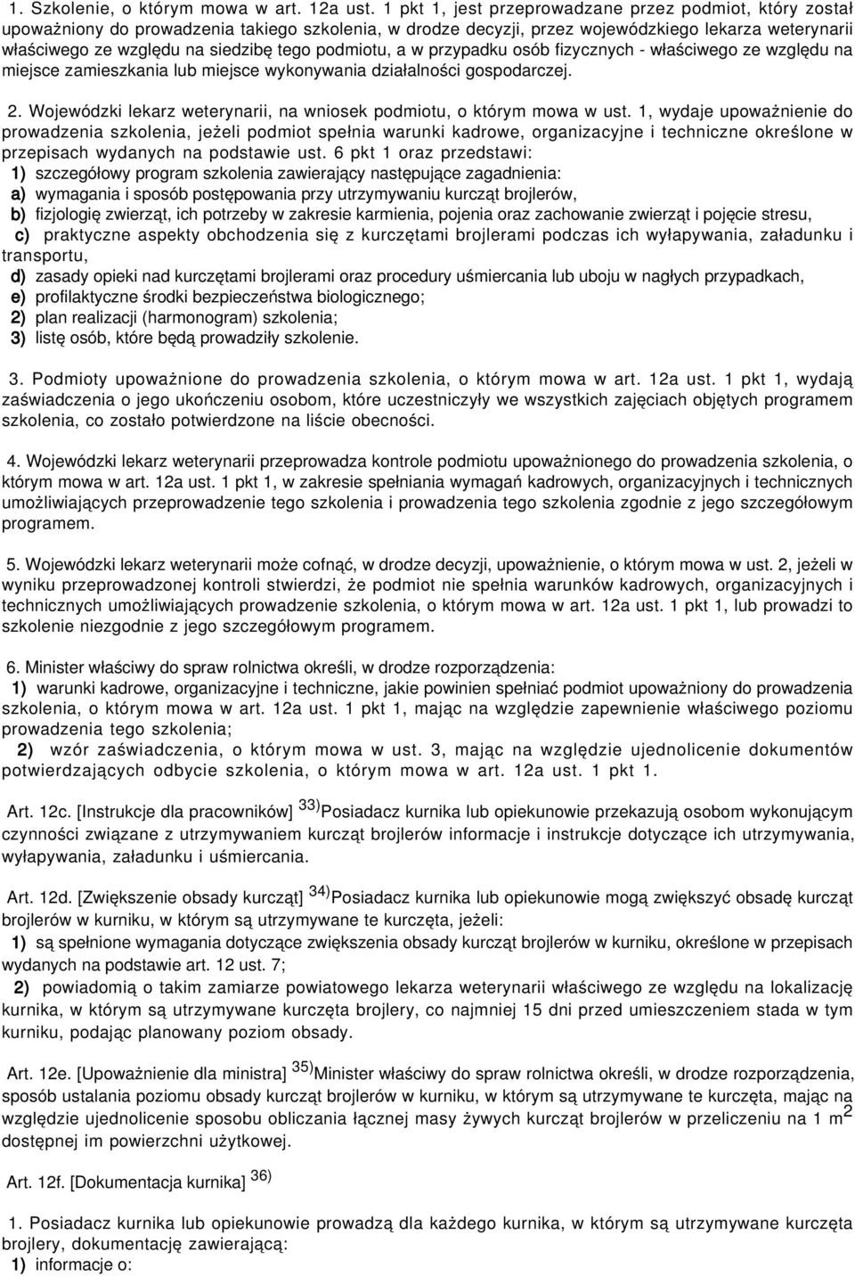 podmiotu, a w przypadku osób fizycznych - właściwego ze względu na miejsce zamieszkania lub miejsce wykonywania działalności gospodarczej. 2.