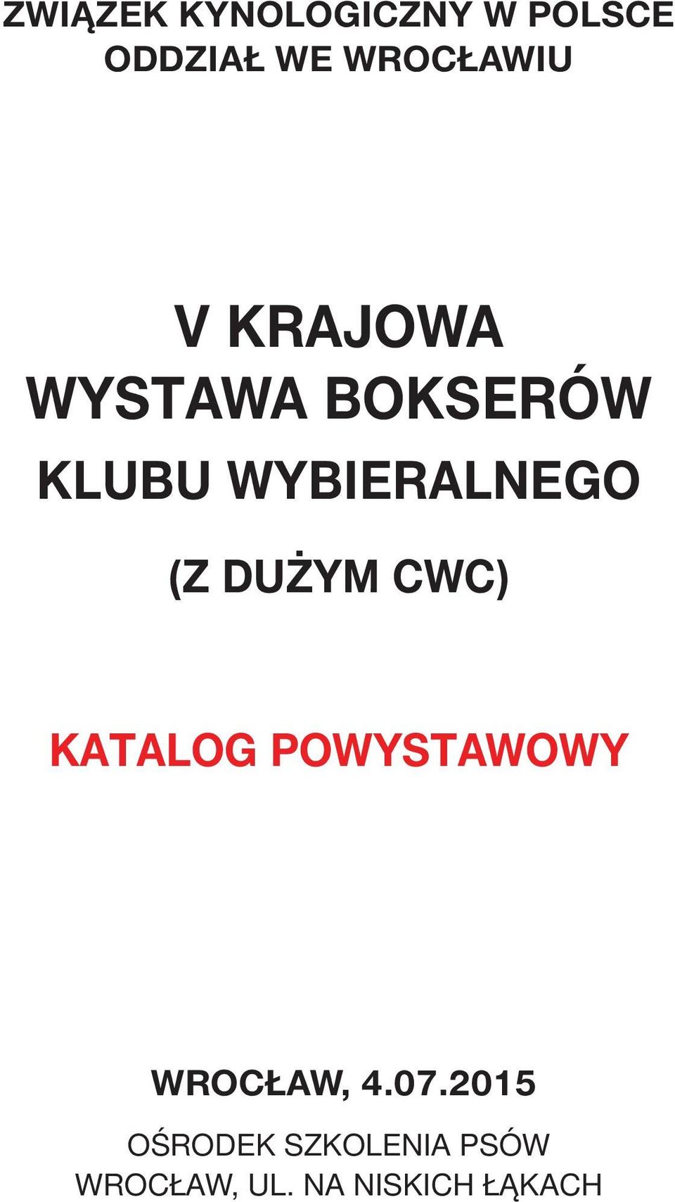 DUŻYM CWC) KATALOG POWYSTAWOWY WROCŁAW, 4.07.