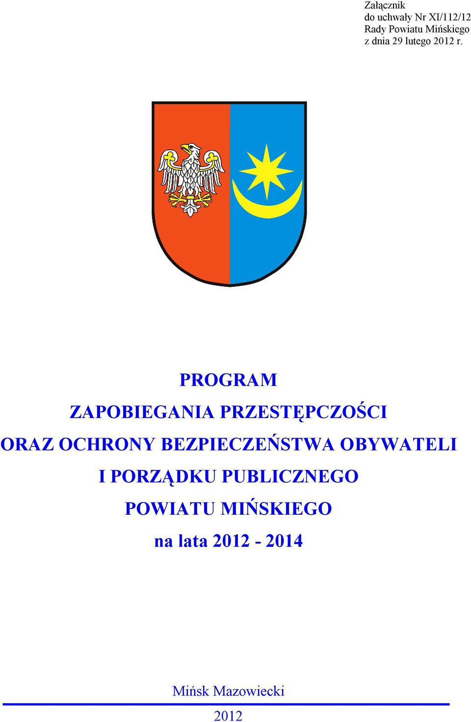 PROGRAM ZAPOBIEGANIA PRZESTĘPCZOŚCI ORAZ OCHRONY