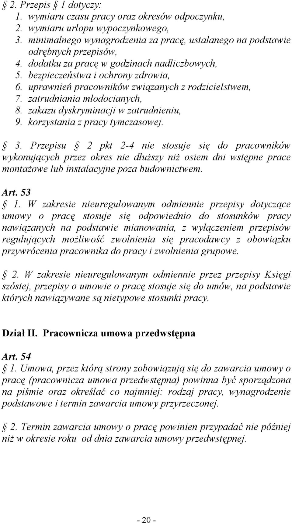 zakazu dyskryminacji w zatrudnieniu, 9. korzystania z pracy tymczasowej. 3.