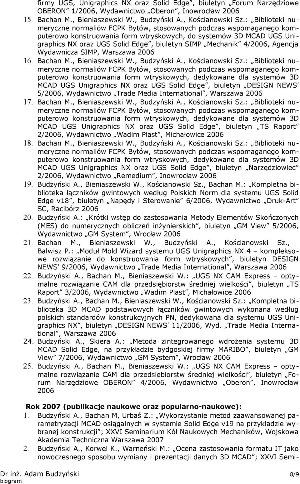 , Bieniaszewski W., Budzyński A., Kościanowski Sz.