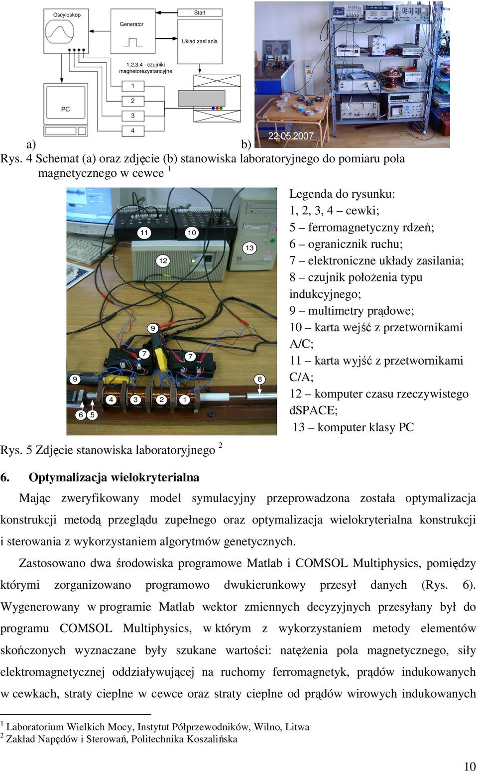 ogranicznik ruchu; 7 elektroniczne układy zasilania; 8 czujnik położenia typu indukcyjnego; 9 multimetry prądowe; 10 karta wejść z przetwornikami A/C; 11 karta wyjść z przetwornikami C/A; 12 komputer