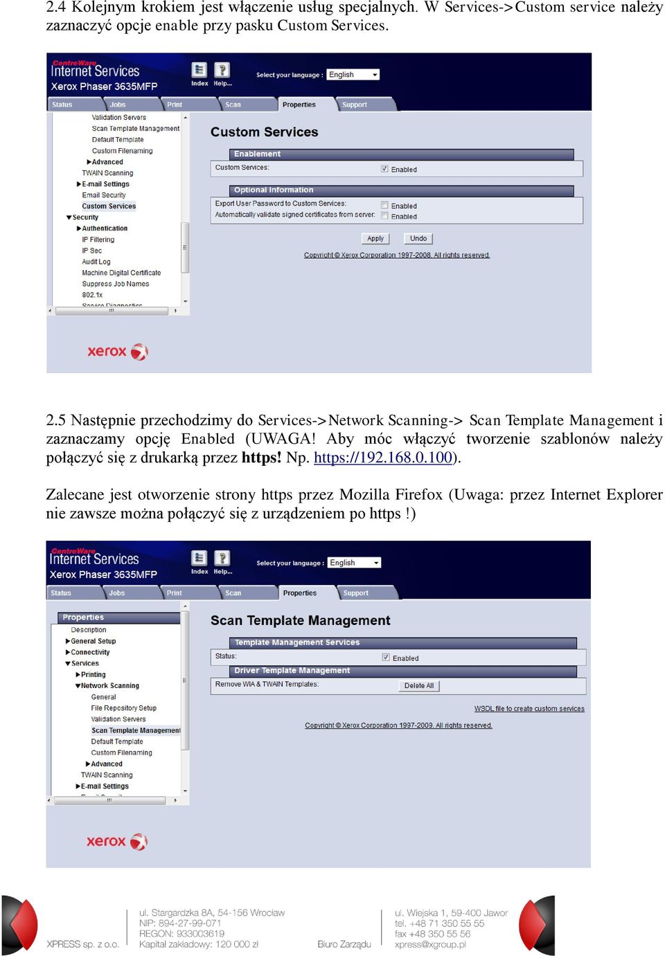 5 Następnie przechodzimy do Services->Network Scanning-> Scan Template Management i zaznaczamy opcję Enabled (UWAGA!