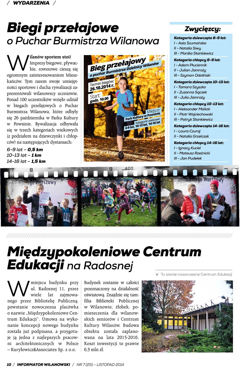 Ponad 100 uczestników wzięło udział w biegach przełajowych o Puchar Burmistrza Wilanowa, które odbyły się 26 października w Parku Kultury w Powsinie.