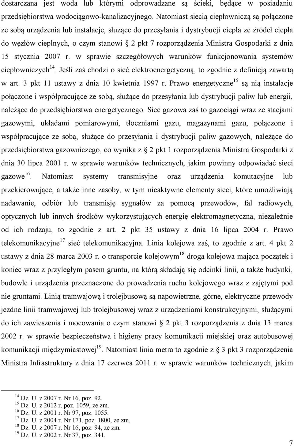 Ministra Gospodarki z dnia 15 stycznia 2007 r. w sprawie szczegółowych warunków funkcjonowania systemów ciepłowniczych 14.