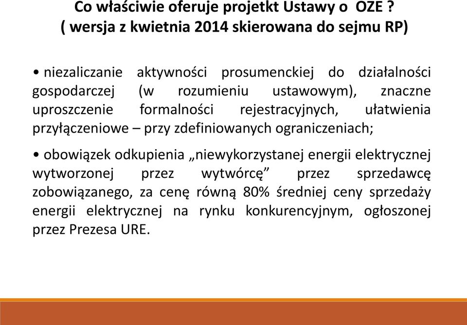 ustawowym), znaczne uproszczenie for al oś i rejestracyjnych, ułatwie ia przyłą ze iowe przy zdefiniowanych ograniczeniach; o