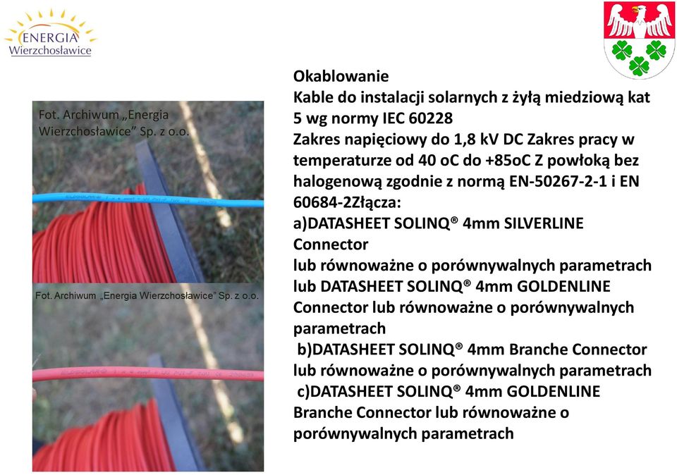 Connector lub równoważne o porównywalnych parametrach lub DATASHEET SOLINQ 4mm GOLDENLINE Connector lub równoważne o porównywalnych parametrach b)datasheet