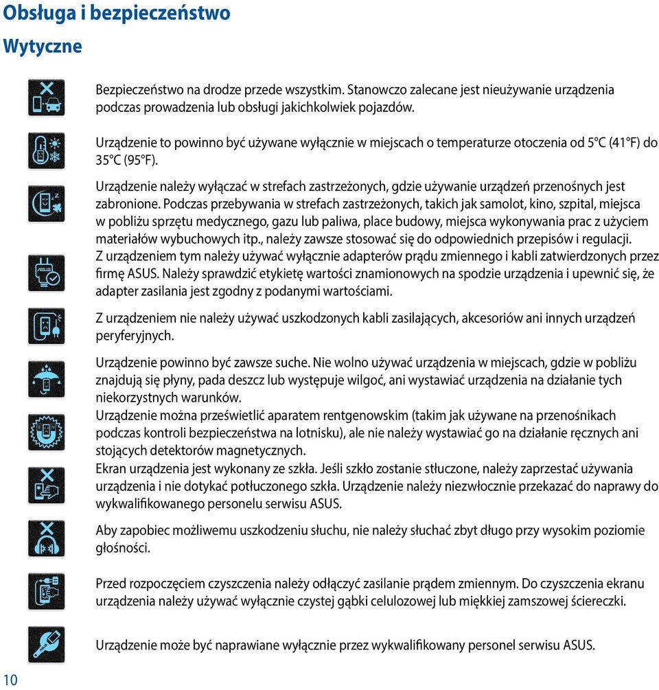 Urządzenie należy wyłączać w strefach zastrzeżonych, gdzie używanie urządzeń przenośnych jest zabronione.