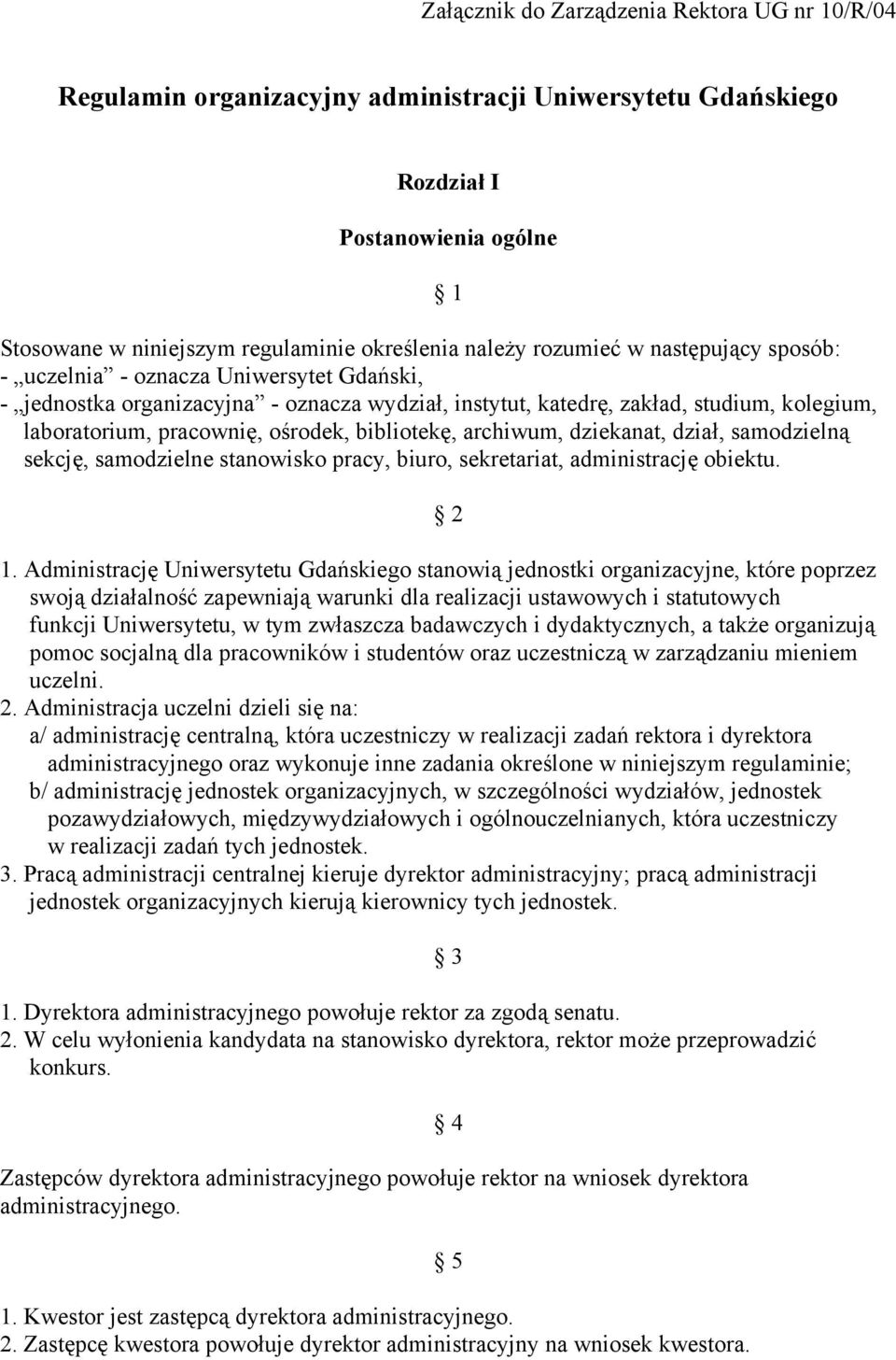 bibliotekę, archiwum, dziekanat, dział, samodzielną sekcję, samodzielne stanowisko pracy, biuro, sekretariat, administrację obiektu. 2 1.