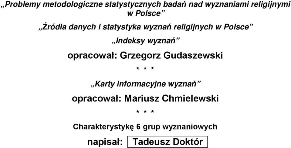 opracował: Grzegorz Gudaszewski * * * Karty informacyjne wyznań opracował: