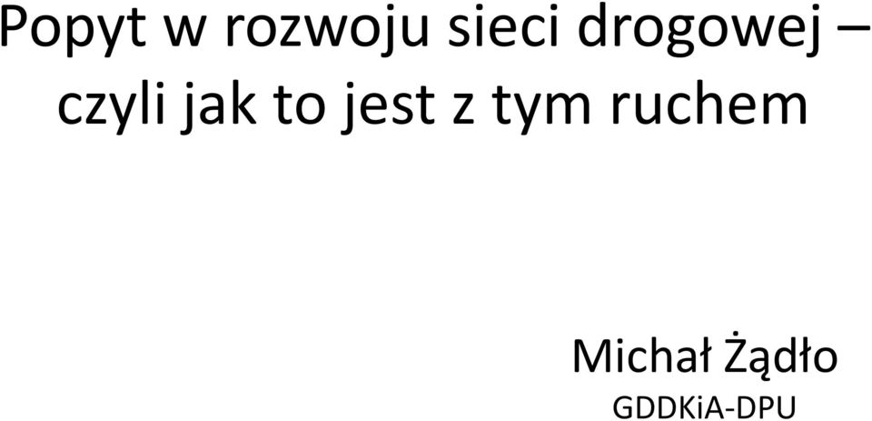 jest z tym ruchem